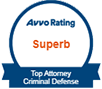 Avvo Rating Superb | Top Attorney, Criminal Defense